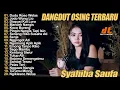 FULL ALBUM LAGU OSING BANYUWANGI POPULER - SYAHIBA SAUFA - DUDU ROSO WELAS -JODO WONG LIYO