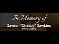 In Memory of Jayden Chaddy Dawkins 2013 - 2021