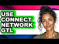 How to Use Connect Network GTL Easy Method