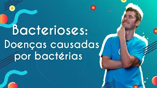 Bacterioses: Doenças causadas por bactérias - Brasil Escola