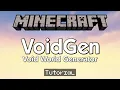How To Create World In Minecraft VoidGen Tutorial