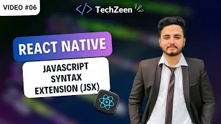 React Native Tutorial What is JSX in React Native JavaScript Syntax Extension