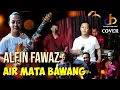 Download Lagu AIR MATA BAWANG (CACA HANDIKA)~ALFIN FAWAZ | COVER LIVE MUSIC