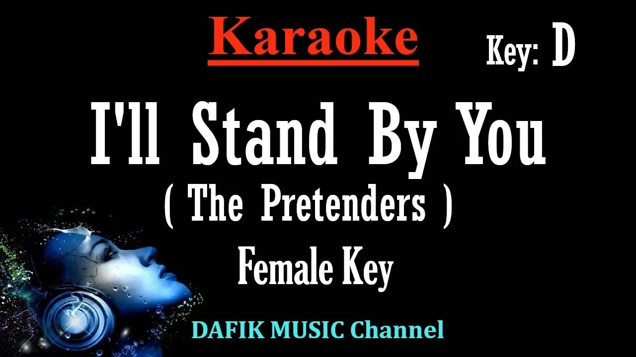 I'll Stand by You (Karaoke)  The Pretenders Female key D
