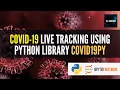 COVID-19 Live Tracking Using Python Library COVID19Py