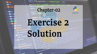 Chapter 2 Exercise 2 solution Python Tutorial-24
