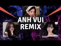 Download Lagu Anh Vui Remix, Anh Vui Đến Nỗi Nghẹn Ngào, Nắng Dưới Chân Mây | Nhạc Remix Triệu View 2025