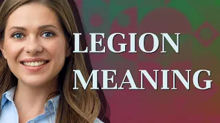 Legion meaning of Legion