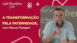 Café Filosófico | A TRANSFORMAÇÃO PELA PATERNIDADE - Marcos Piangers