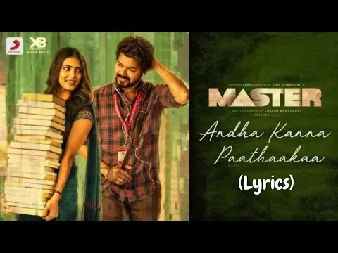 Download MP3 Andha Kanna Paathaakaa (Lyrics) | Thalapathy Vijay | Master