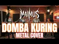 Lagu Domba Kuring – Metal Cover | MAIMUS I Lagu Sunda Populer
