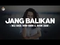 Download Lagu Wizz Baker - JANG BALIKAN feat. ‪Toton Caribo \u0026 Jacson Zeran (Lirik Lagu) VIRAL TIKTOK