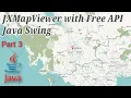 Java Swing JXMapViewer And Retrieve The Location Info Using API Part