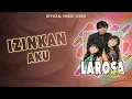 Download Lagu Larosa Trio - Izinkan Aku (Official Music Video)