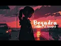 Beqadra Song - Slowed & Reverb