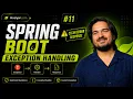 Spring Boot Mastery Exception Handling with RestControllerAdvice Explained Custom Exceptions