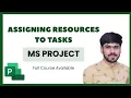 15 Assignment of Resources Work Cost Material to Tasks in MS Project