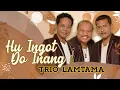 Trio Lamtama - Hu Ingot Do Inang