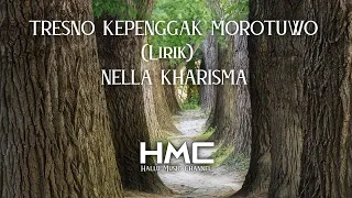 Download NELLA KHARISMA - TRESNO KEPENGGAK MOROTUWO (LIRIK) MP3