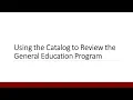 First Year and Exploratory Advising Using the CWU Catalog to review the General Education Program