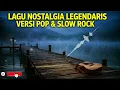ALBUM NOSTALGIA LEGENDARIS | Versi Pop & Slow Rock Cover | SoraMelodia
