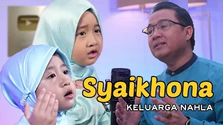 Download SYAIKHONA  - Cover by  KELUARGA NAHLA MP3