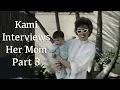 Kami Cotler Elizabeth Walton Interviews Her Mom Part 3