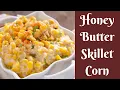 Lagu Easy Recipes: Honey Butter Skillet Corn