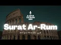 Download Lagu Surat 30 Ar-Rum Terjemahan Audio Bahasa Indonesia - Al Quran Terjemahan