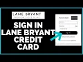 Lane Bryant Credit Card Login How To Sign In Lane Bryant Credit Card Online 2022