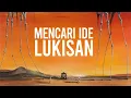 Lagu BEGINI CARA MENCARI IDE LUKISAN