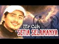 Download Lagu Setia Selamanya 🎶 - Mr.Cek | LAGU POP MELAYU MENYENTUH HATI 