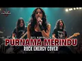Lagu PURNAMA MERINDU – SITI NURHALIZA | Rock Energy Cover by VOLTROCK