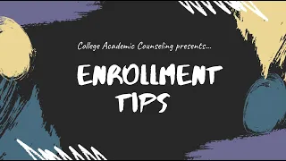 Enrollment Tips