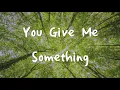 James Morrison - You Give Me Something [가사해석/번역]