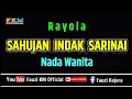 Download Lagu Rayola - SAHUJAN INDAK SARINAI [KARAOKE] Nada WANITA
