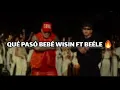 Download Lagu QUÉ PASÓ BEBÉ - WISIN FT BEÉLE 🔥🎶💟