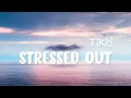 Download Lagu Tiko - Stressed Out | Lyrics
