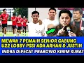 Lagu MEWAH 7 PEMAIN SENIOR GABUNG U22 LOBBY PSSI BERHASIL ARHAN, LINO \u0026 JUSTIN❗INDRA DIPECAT PRABOWO