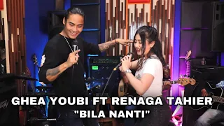 Download GHEA YOUBI FT RENAGA TAHIER - BILA NANTI | BY NABILA MAHARANI (COVER) MP3