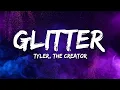 Download Lagu Tyler, The Creator - Glitter (Lyrics)