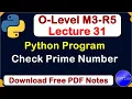 O-Level M3 R5 Python Program for Check prime number Lecture 31