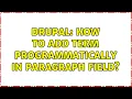 Drupal How to add term programmatically in Paragraph field 2 Solutions
