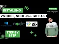 Complete Guide Installing Vs Code NodeJs Git Bash Step-by-Step Tutorial Installing Process