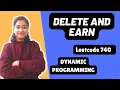 Delete and Earn Leetcode 740 DP Day-5