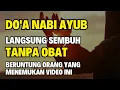 Dzikir Nabi Ayyub S3mbuhkan segala Macam Penyak1t,doa nabi ayub | Doa P3ny3mbuh Sakit | Berkahzone