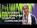 P student explains Quantum Communications