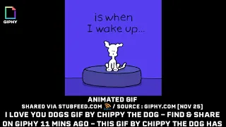 I Love You Dogs GIF by Chippy the Dog Fi