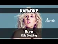 Download Lagu Ellie Goulding - Burn (Karaoke Acoustic)