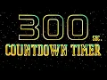300 seconds countdown timer - Universe